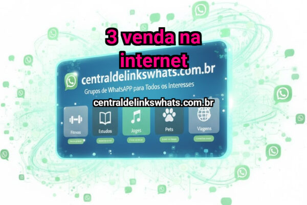 3 VENDA NA INTERNET - Grupo WhatsApp