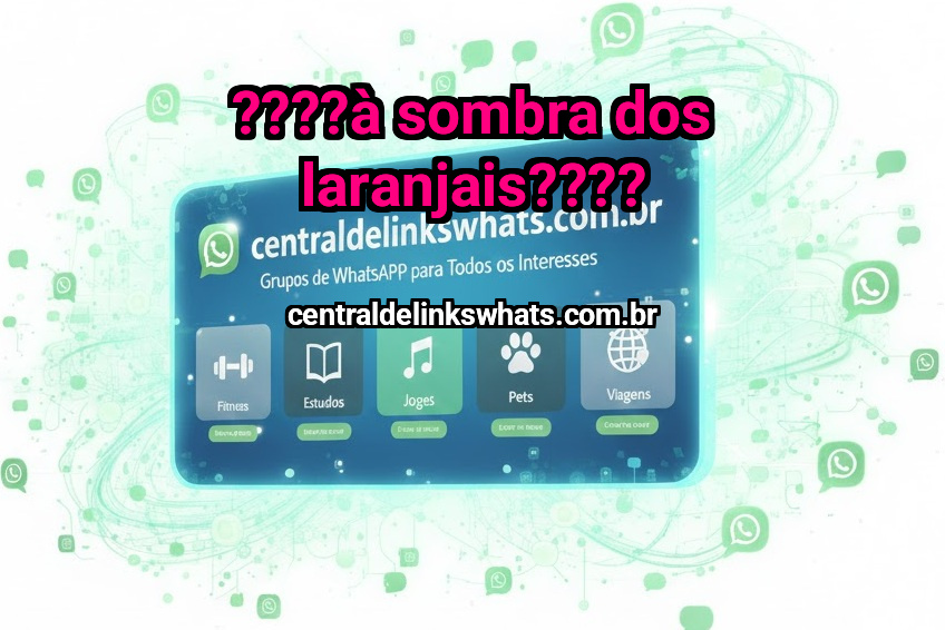 ????À Sombra dos Laranjais????