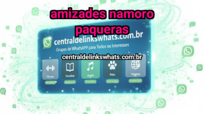 Grupo WhatsApp: AMIZADES NAMORO PAQUERAS - Clique para entrar