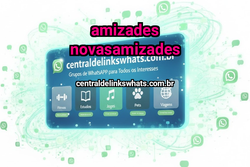 AMIZADES NOVASAMIZADES