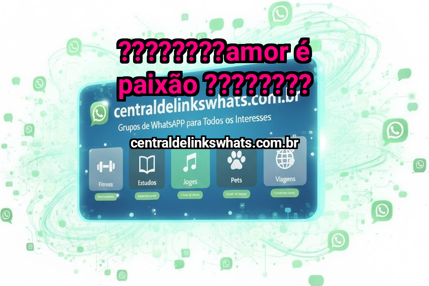 ????????AMOR É PAIXÃO ????????
