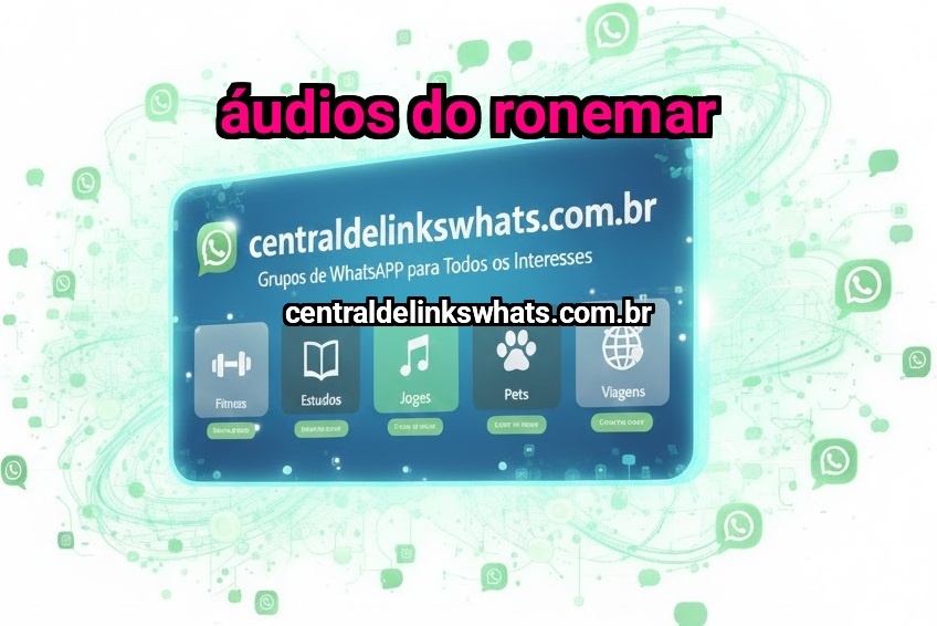 Áudios do ronemar