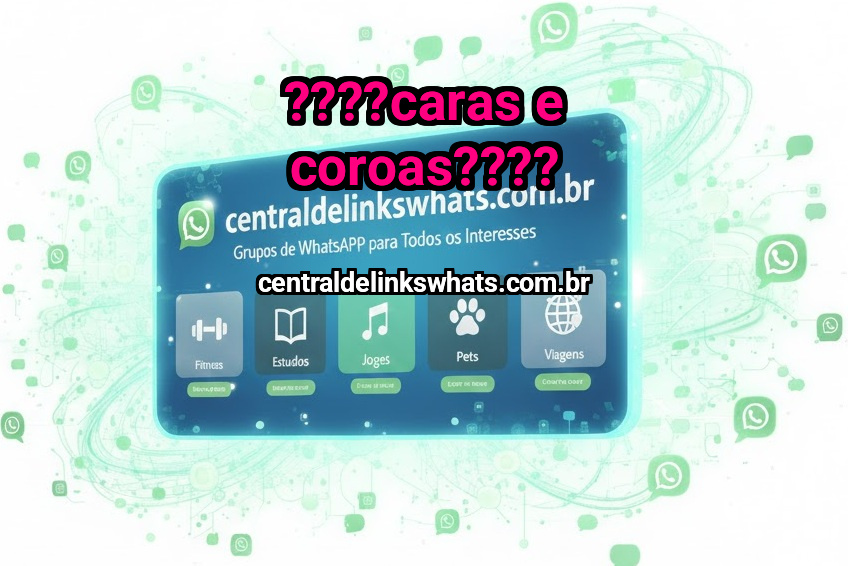 ????caras e coroas????