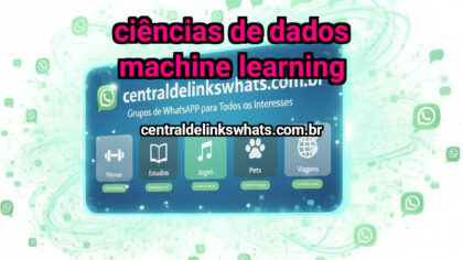 Grupo WhatsApp: Ciências de dados Machine Learning - Clique para entrar