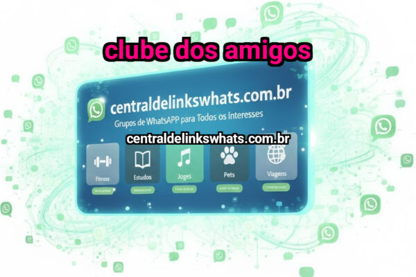 Clube dos Amigos - Grupo WhatsApp