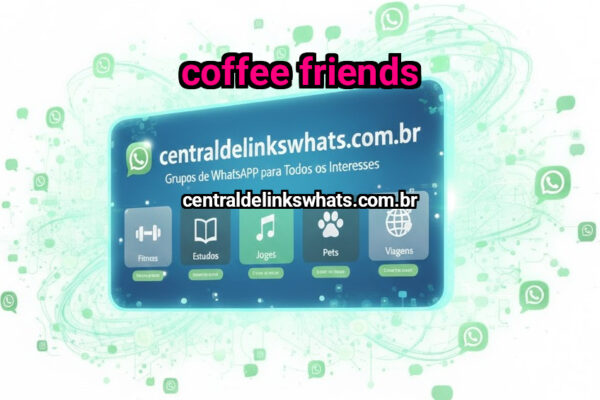 Coffee Friends - Grupo WhatsApp