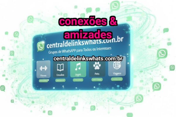Conexões & Amizades - Grupo WhatsApp