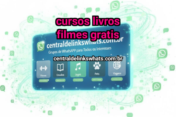 Cursos Livros Filmes Gratis - Grupo WhatsApp