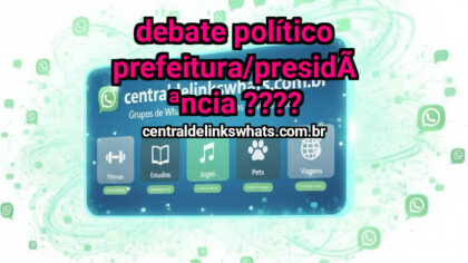 Grupo WhatsApp: Debate Político Prefeitura/Presidência ???? - Clique para entrar