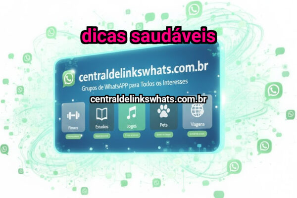 Dicas saudÁveis - Grupo WhatsApp