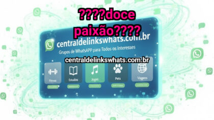 Grupo WhatsApp: ????Doce Paixão???? - Clique para entrar