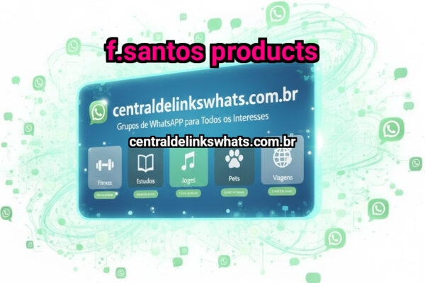 F.santos PRODUCTS - Grupo WhatsApp