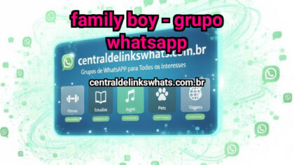 Grupo Putaria WhatsApp: FAMILY BOY – grupo whatsapp +18 - Entrar Agora