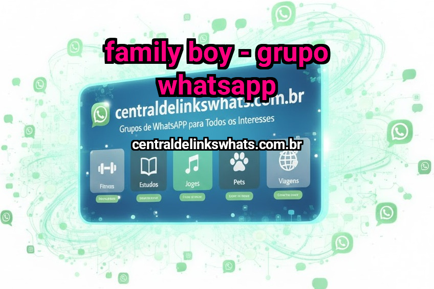 FAMILY BOY - grupo whatsapp