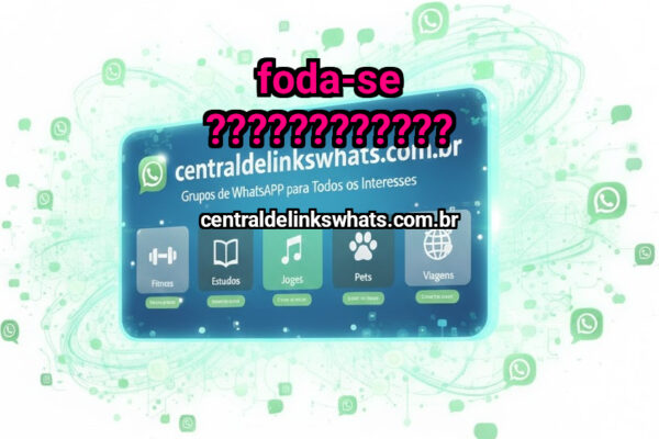 Foda-se ???????????? - Grupo WhatsApp
