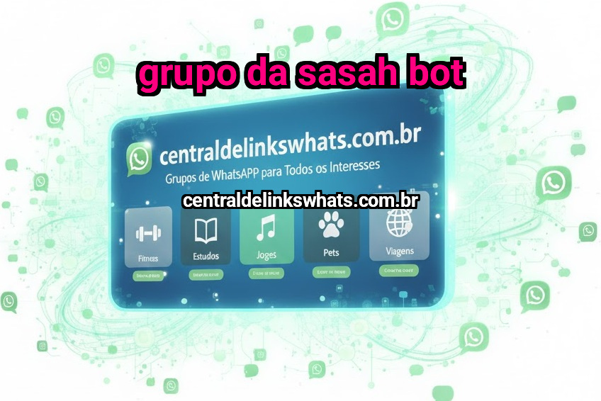Grupo da sasah bot