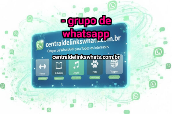 – Grupo De Whatsapp - Grupo WhatsApp