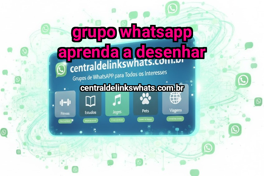 Grupo Whatsapp Aprenda a Desenhar