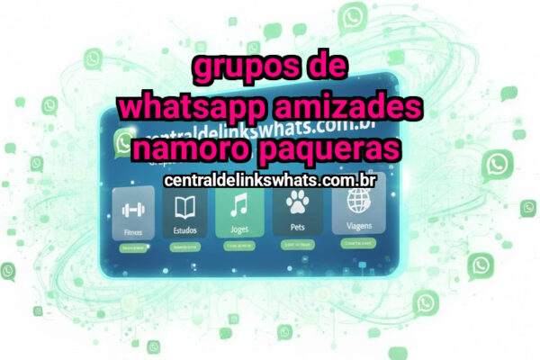 Grupos De Whatsapp AMIZADES NAMORO PAQUERAS  - Grupo WhatsApp