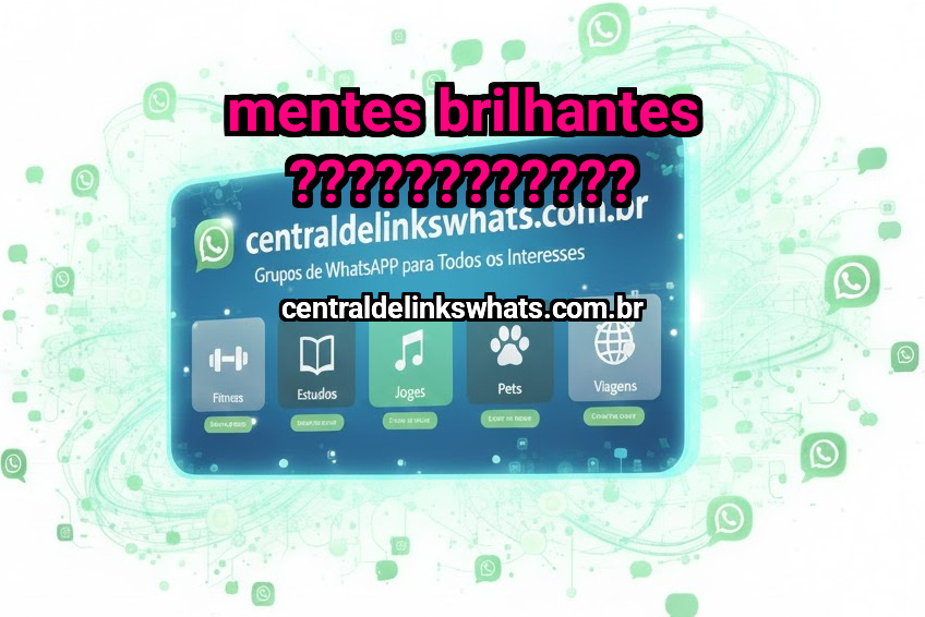 MENTES BRILHANTES ????????????