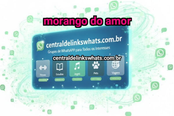 Morango do Amor - Grupo WhatsApp