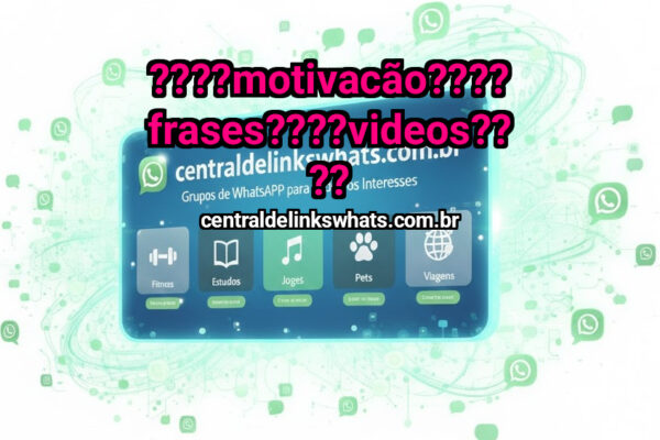 ????MOTIVACÃO????FRASES????VIDEOS???? - Grupo WhatsApp
