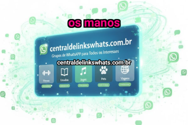 os manos - Grupo WhatsApp