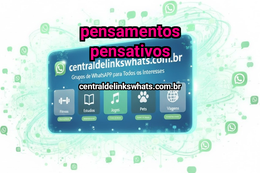 Pensamentos pensativos