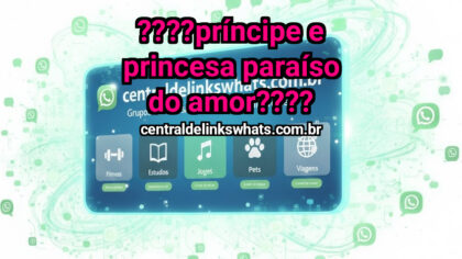 Grupo WhatsApp: ????príncipe e princesa Paraíso do amor???? - Clique para entrar