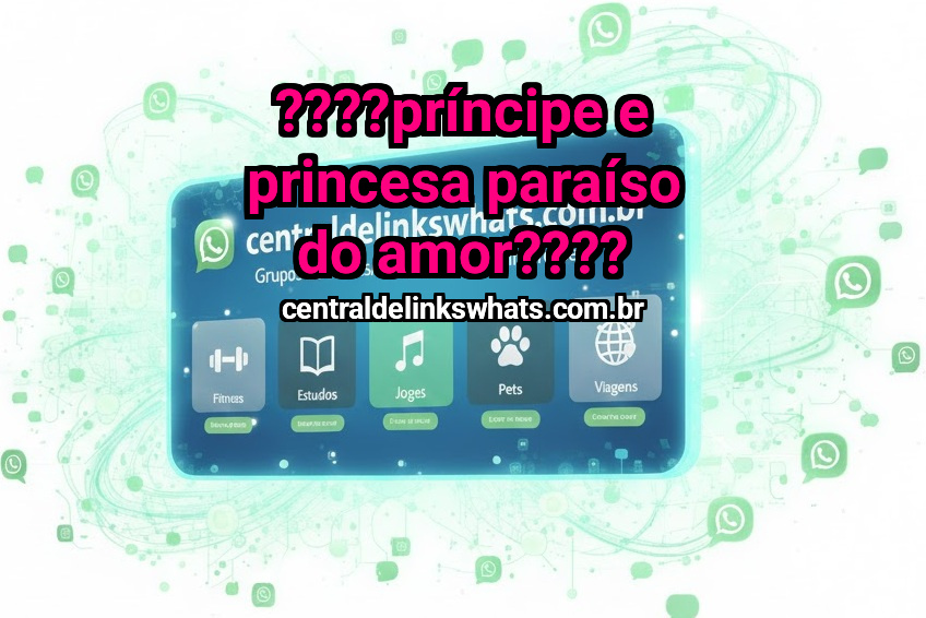 ????príncipe e princesa Paraíso do amor????