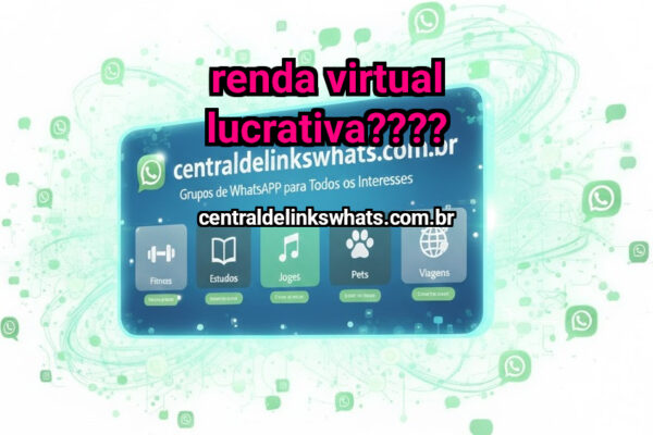 Renda Virtual Lucrativa???? - Grupo WhatsApp