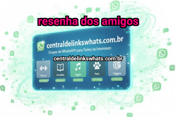 Resenha dos amigos - Grupo WhatsApp