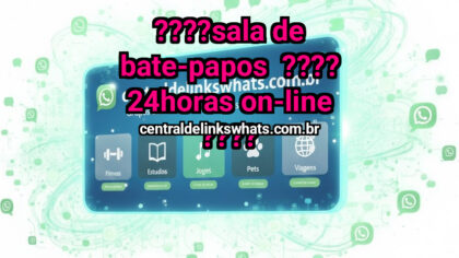 Grupo WhatsApp: ????SALA DE BATE-PAPOS  ????  24HORAS ON-LINE ???? - Clique para entrar