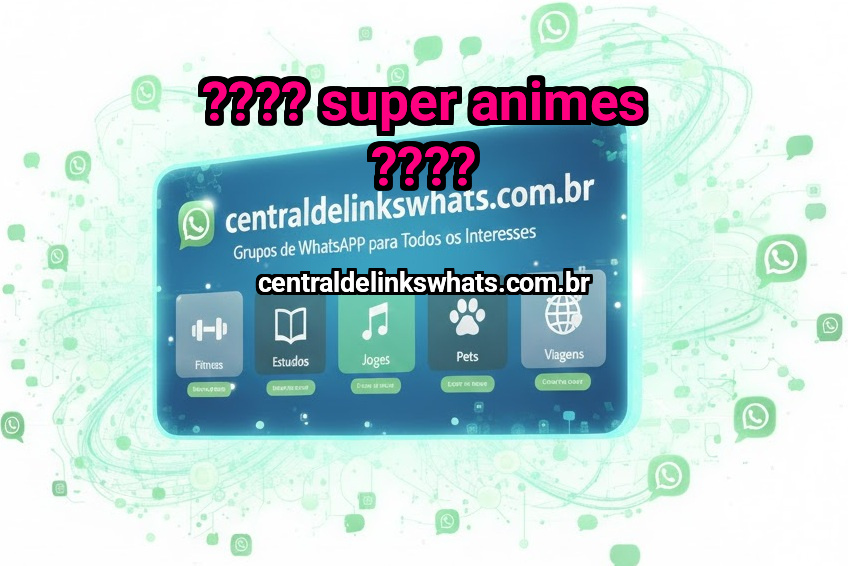 ???? Super Animes ????
