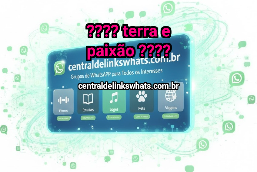 ???? TERRA e PAIXÃO ????