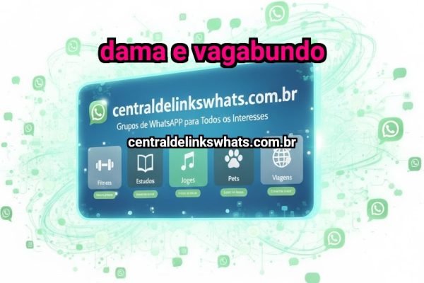 Dama e vagabundo - Grupo WhatsApp