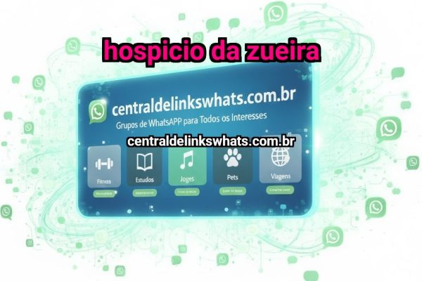Hospicio da zueira - Grupo WhatsApp
