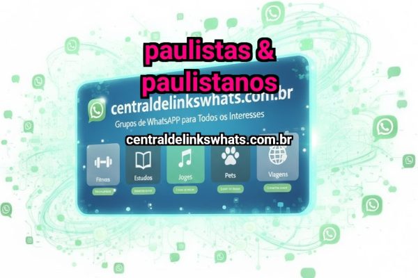 PAULISTAS & PAULISTANOS - Grupo WhatsApp