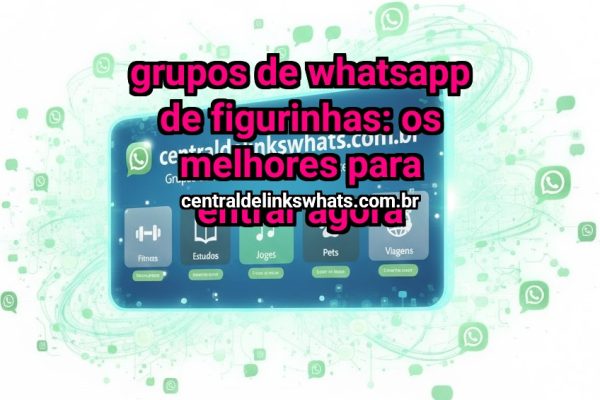 Grupos de WhatsApp de figurinhas: os melhores para entrar agora - Grupo WhatsApp