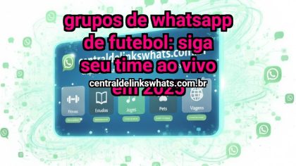 Grupo WhatsApp: Grupos de WhatsApp de Futebol: siga seu time ao vivo em 2025 - Clique para entrar