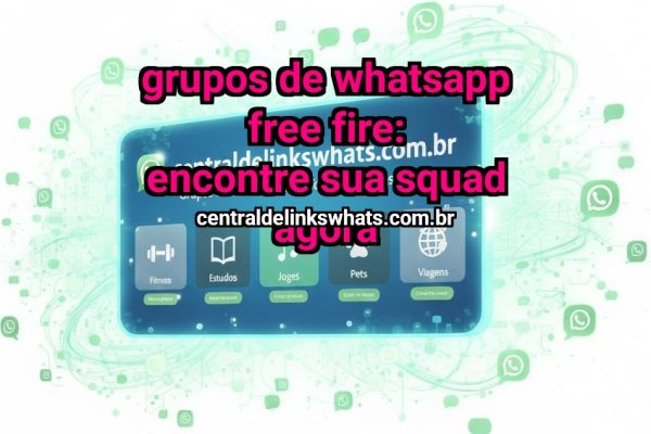 Grupos de WhatsApp Free Fire: encontre sua squad agora - Grupo WhatsApp