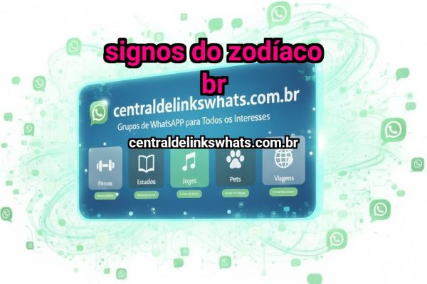 SIGNOS DO ZODÍACO BR  - Grupo WhatsApp