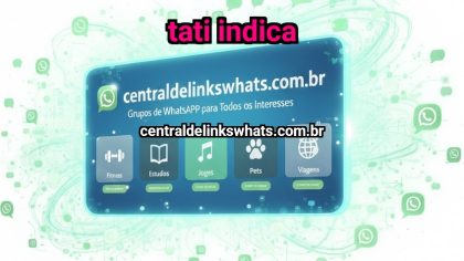 Grupo WhatsApp: Tati indica - Clique para entrar