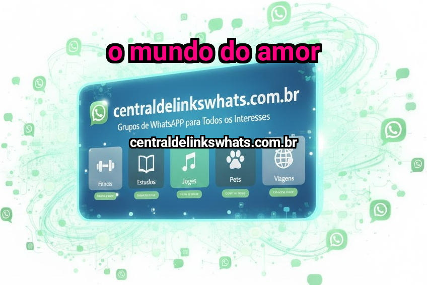 O MUNDO DO AMOR